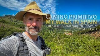 My CAMINO PRIMITIVO hiking 320 km in Northern Spain 🇪🇸 Part Two 🇪🇸 Camino de Santiago [upl. by Elmajian164]