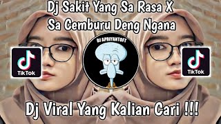 DJ SAD SAKIT YANG SA RASA X SA CEMBURU DENG NGANA RISKY RMX VIRAL TIK TOK TERBARU 2023 [upl. by Prader]