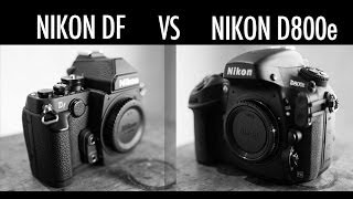 Nikon D800e vs Nikon Df [upl. by Eelorac]