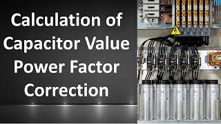 Calculation of Capacitor Bank for Power Factor Improvement  KVAR and Capacitor Value PF Correction [upl. by Niwled]