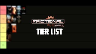 The Frictional Games Tier List [upl. by Reichel]