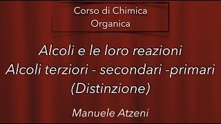 Chimica organica Alcoli terziari secondari e primari L88 ProfAtzeni ISCRIVITI [upl. by Irama228]