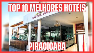 🏆 CONHEÇA OS 10 MELHORES HOTÉIS PIRACICABA  SP [upl. by Airam199]