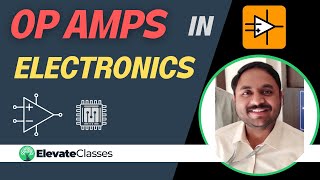 OP AMP made Easy  Electronics by Mishael Sir [upl. by Ayeki]