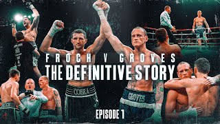 Episode 1  Froch vs Groves The Definitive Story [upl. by Asselem]