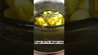 GINGER OIL FOR Weight Loss 🔥 GINGER OIL  shorts shortvideo viral [upl. by Pare768]