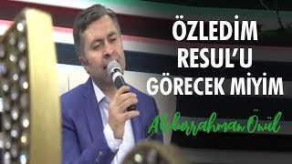 Özledim Resulu Görecek Miyim  Abdurrahman Önül  İlahi [upl. by Bocyaj]