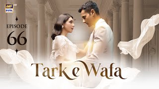 Tark e Wafa Episode 66  11 Sep 2024 English Subtitles ARY Digital Drama [upl. by Naor]