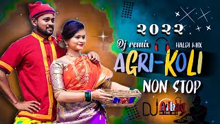 Agri Koli Dj Remix Songs  NonStop Superhit Koligeet Dj mashup  Agri Koli Songs 2022 [upl. by Janenna]