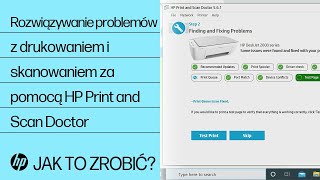 Rozwiązywanie problemów z drukowaniem i skanowaniem za pomocą HP Print and Scan Doctor  Drukarki HP [upl. by Wolford]