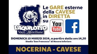 NOCERINA  CAVESE Diretta Live Streaming [upl. by Manya37]