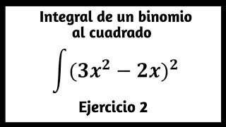 Integral del cuadrado de un binomio  Integral de un binomio al cuadrado [upl. by Sheff]