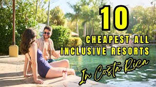 NEW  TOP 10 Cheapest All inclusive Resorts in Costa Rica [upl. by Benedict935]