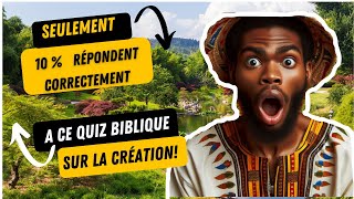 20 QUESTIONS POUR TESTER VOS CONNAISSANCES SUR LA CREATION GENESE 1 😇 [upl. by Ecyar592]