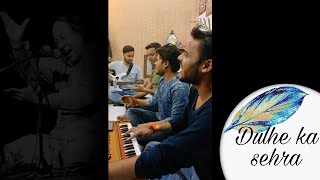 Dulhe Ka Sehra  Full Cover by Sadho Band  NusratFatehAliKhan [upl. by Kovar]