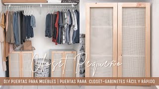 ORGANIZACIÓN CLOSET PEQUEÑO  DIY PUERTAS PARA MUEBLES FÁCIL Y RÁPIDO  PUERTAS PARA GABINETES [upl. by Eigroeg]