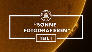 Wie die Sonne fotografieren Ein Überblick für Anfänger  Sonnenfolie Herschelkeil und Ha Teleskope [upl. by Aida]