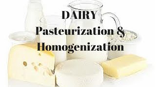 Dairy  Pasteurization and Homogenization [upl. by Popelka]