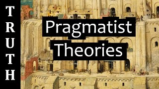 Pragmatist Theories of Truth [upl. by Bohi]