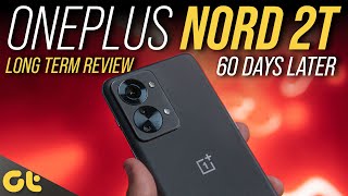 OnePlus Nord 2T Long Term Review After 2 Months The Legacy Continues  GTR [upl. by Aznola]