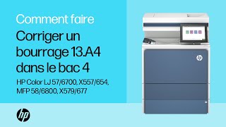 Corriger un bourrage 13A4 dans le bac 4  HP Color LJ 576700 X557654 MFP 586800 X579677 [upl. by Hniht]