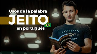 Usos de la palabra JEITO en portugués [upl. by Aranahs]