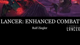 Intro to Lancer Enhanced Combat a Lancer HOMEBREW Supplement [upl. by Negaem]