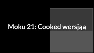 Mokuyoubi Identy 21 Cooked wersjąą [upl. by Noland]