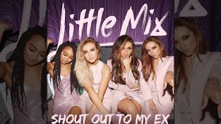 Little Mix  Shout Out My Ex Official Lead Vocals Stem [upl. by Eetnahs]