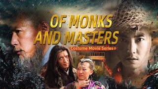 【ENG SUB】Of Monks and Masters Costume Movie Series I  China Movie Channel ENGLISH [upl. by Yanahc644]