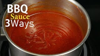 How To Make BBQ Sauce 3 Ways [upl. by Evania]