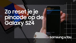 Hoe reset je je pincode op de Galaxy S24  Samsung amp You [upl. by Lunetta20]