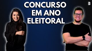 CONCURSO EM ANO ELEITORAL [upl. by Nodnarbal]