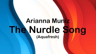 Arianna Muniz  The Nurdle Song By Aquafresh Official Music Video [upl. by Helbonia185]