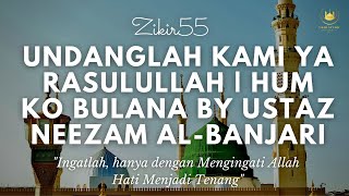 Undanglah Kami Ya Rasulullah  Hum Ko Bulana by Ustaz Neezam AlBanjari [upl. by Marna]