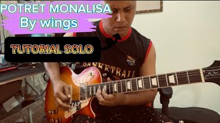 POTRET MONALISA by wings TUTORIAL SOLO guitar [upl. by Dodd764]