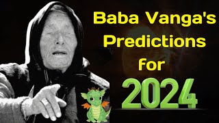 Baba Vangas Predictions for 2024 for all Zodiac Signs [upl. by Retepnhoj167]