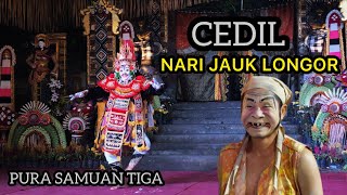 CEDIL NARI JAUK LONGOR  PAIKETAN SENIMAN BALI CALONARANG PURA SAMUAN TIGA GIANYAR [upl. by Abijah589]