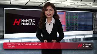 Hantec Markets  Tin Tài Chính Hằng Ngày  Ngày 26 Tháng 1 Năm 2024 [upl. by Wendin]