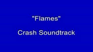 Crash Soundtrack  Flames [upl. by Suiram]