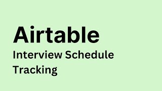 Airtable  How to Create Interview Schedule Tracker [upl. by Ruhtra]