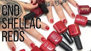 CND SHELLAC REDS SWATCHING amp COMPARING FORMULAS 💋🌹🍎🍒 [upl. by Fornof]