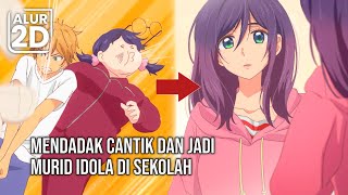 KETIKA CEWEK GENDUT BERUBAH JADI MURID PALING CANTIK DAN MENJADI IDOLA DI SEKOLAH [upl. by Lissner932]