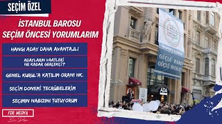 BARO SEÇİM ÖZEL quotİSTANBUL BAROSU SEÇİM ÖNCESİ YORUMLARIMquot [upl. by Ecilahc]