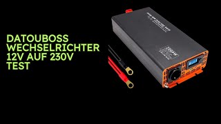 DATOUBOSS Wechselrichter 12v auf 230v Test [upl. by Thorrlow]