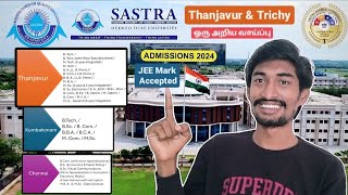 Sastra University BTech Admission 2024  Last Date June 15  JEE Mark Accepted  Thanjavur [upl. by Luehrmann]