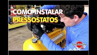 COMO INSTALAR COMPRESSORES E PRESSOSTATOS  PARTE 1 [upl. by Ynnaf]