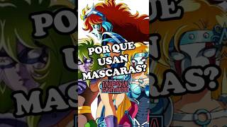 Saint Seiya Por que usan MASCARAS saintseiya [upl. by Ethe496]