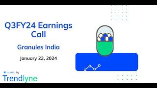 Granules India Earnings Call for Q3FY24 [upl. by Brande]