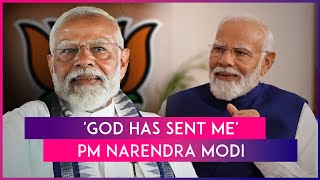 PM Narendra Modi Says I Am Convinced I Am Not Born Biologically God Has Sent Me To Do His Work [upl. by Gariepy]